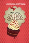 Intrigo delizioso - Tara Sivec