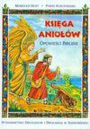 Księga aniołów. Opowieści biblijne - Marigold Hunt, Paweł Kołodziejski