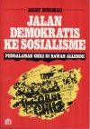 Jalan Demokratis ke Sosialisme: Pengalaman Chili di Bawah Allende - Arief Budiman