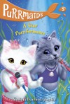 Purrmaids #5: A Star Purr-formance - Sudipta Bardhan-Quallen