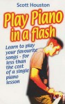Play Piano In A Flash - Scott Houston