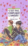 C'est pas compliqué l'amour! - Sylvaine Jaoui, Jean-Philippe Chabot