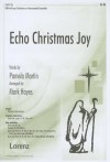 Echo Christmas Joy: SAB with Opt. Orchestra or Instrumental Ensemble - Pamela Martin, Mark Hayes