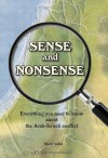 Sense and Nonsense: What You Need to Know about the Arab-Israeli Conflict - Stuart Arden