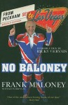 No Baloney: From Peckham to Las Vegas - Frank Richard Maloney, Kevin Brennan, Ricky Gervais