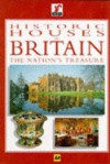 Historic Houses in Britain: The Nation's Treasures - Penny Hicks