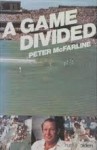 A Game Divided - Peter McFarline