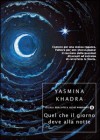 Quel che il giorno deve alla notte - Yasmina Khadra, Marco Bellini