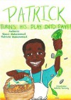 Patrick Turns His Play Into Pay - Shani Muhammad, Patrick Muhammad, Natalie Jurosky