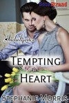 Tempting the Heart [Indulgence 4] (Bookstrand Publishing Romance) - Stephanie Morris