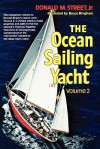 The Ocean Sailing Yacht Volume 2 - Donald M. Street Jr., Bruce Bingham