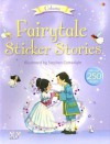 Fairytale Sticker Stories [With Over 250 Stickers] - Laura Howell