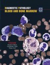 Diagnostic Pathology: Blood and Bone Marrow: Published by Amirsys® - Kathy Foucar