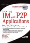 Securing Im and P2P Applications for the Enterprise - Paul Piccard