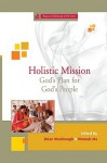 Holistic Mission: God's Plan for God's People - Brian Woolnough, Wonsuk Ma