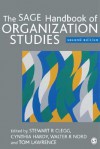 The SAGE Handbook of Organization Studies - Steward R. Clegg, Steward R. Clegg