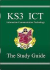 ICT: KS3: The Study Guide - Richard Parsons