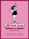 The Fat Girl?s Guide to Life - Wendy Shanker