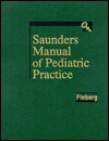 Sauders Manual of Pediatric Practice - Laurence Finberg, Judy Fletcher