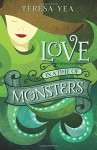 Love in a Time of Monsters (Golden Age of Monsters) (Volume 1) - Teresa Yea