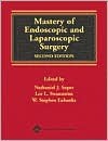 Mastery of Endoscopic and Laparoscopic Surgery - Nathaniel J. Soper, Lee L. Swanstrom, W. Stephen Eubanks