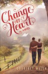 Change of Heart - Courtney Walsh