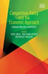 Competition Policy and the Economic Approach: Foundations and Limitations - Josef Drexl