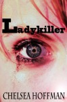 Ladykiller - Chelsea Hoffman