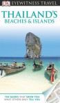 DK Eyewitness Travel Guide: Thailand's Beaches & Islands - Andrew Forbes