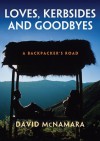 Loves, kerbsides and goodbyes: a backpacker's road - David McNamara