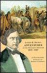 Joseph Renshaw Brown: Adventurer on the Minnesota Frontier, 1820-1849 - Robert Goodman