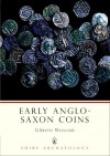 Early Anglo-Saxon Coins - Gareth Williams