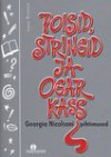 Poisid, stringid ja ogar kass (Georgia Nicolsoni pihtimused #1) - Louise Rennison, Indra Feldman