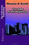 The EMP of the Beginning (volume 1) - Rowan A. Scott