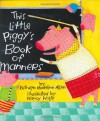 This Little Piggy's Book of Manners - Kathryn Madeline Allen, Nancy Wolff