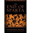 The End of Sparta: A Novel - Victor Davis Hanson