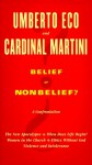 Belief or Nonbelief? - Umberto Eco, Carlo Maria Martini, Minna Proctor, Harvey Cox