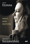 Warto mimo wszystko - Anna Dymna, Wojciech Szczawiński