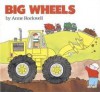 Big Wheels - Anne F. Rockwell