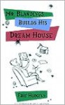 Mr. Blandings Builds His Dream House - Eric Hodgins