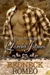 Redneck Romeo (Rough Riders, #15) - Lorelei James