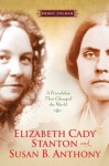 Elizabeth Cady and Susan B. Anthony - Penny Colman