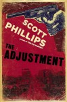 The Adjustment - Scott Phillips