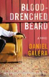 Blood-Drenched Beard: A Novel - Daniel Galera