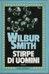 Stirpe Di Uomini . In Italian - Wilbur Smith, A. Veraldi