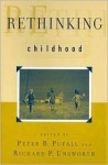 Rethinking Childhood - Peter B. Pufall, A. Wade Boykin, Brenda Allen, Rhonda Singer