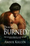 Burned (Dragos Book 1) - Amber Kallyn