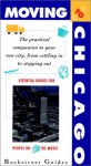 Moving to Chicago: The Practical Companion to Your New City, from Settling in to Stepping Out - Alpha Books