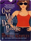 Over My Dead Body - Michele Bardsley