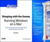 Sleeping with the Enemy: Running Windows on the Mac (Digital Short Cut) - Brad Miser